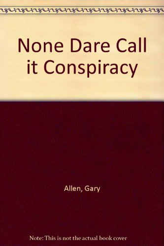 9780851720357: None Dare Call it Conspiracy