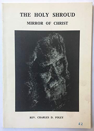 Stock image for The Holy Shroud, mirror of Christ for sale by Clevedon Community Bookshop Co-operative