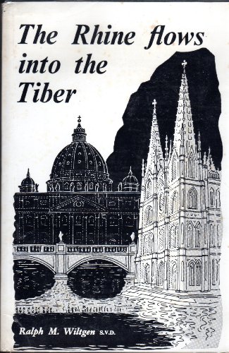 Stock image for The Rhine flows into the Tiber: A history of Vatican II for sale by Upward Bound Books