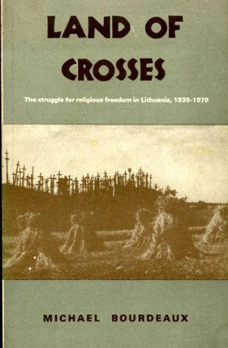 Imagen de archivo de Land of Crosses: Struggle for Religious Freedom in Lithuania, 1939-78 a la venta por WorldofBooks