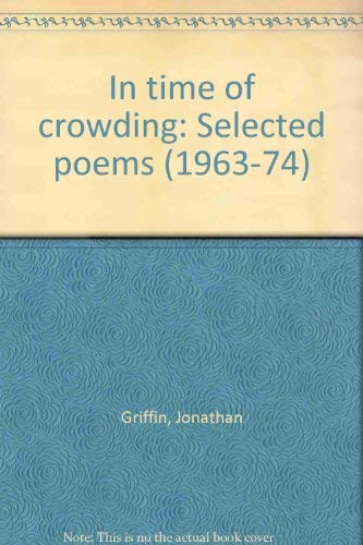 9780851730035: In time of crowding: Selected poems (1963-74)