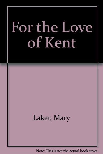 For the Love of Kent