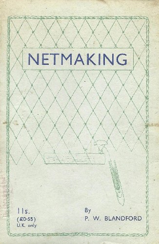 Netmaking (9780851741970) by Percy W. Blandford