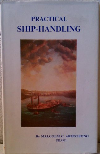 Practical Ship-Handling. 1st edition.