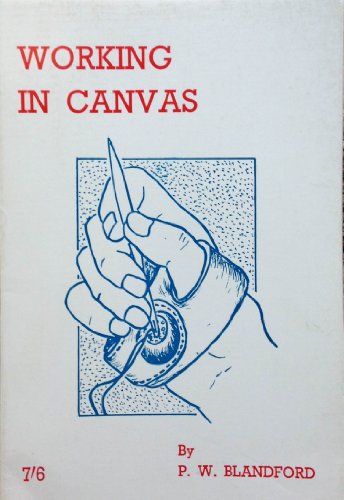 Working in Canvas (9780851744162) by Blandford, Percy W.