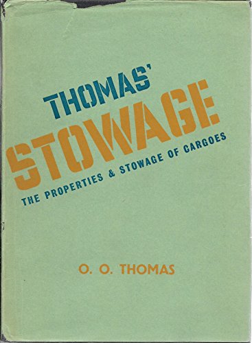 Thomas' Stowage: The Properties and Stowage of Cargoes (9780851745039) by Thomas, O. O.; Agnew, John; Cole, Kenneth L.