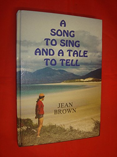 Imagen de archivo de A Song to Sing and a Tale to Tell a la venta por Goldstone Books