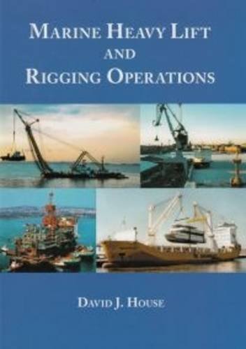 Waring Heavy Lift and Rigging Operations (9780851747200) by David J. House