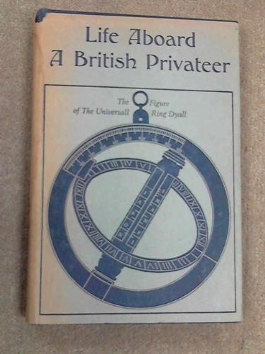 Beispielbild fr Life Aboard a British Privateer: In the Time of Queen Anne zum Verkauf von Wonder Book