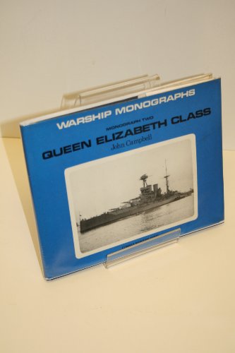 Queen Elizabeth Class. Warship Monographs Two.