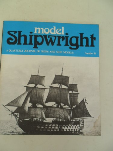 Stock image for Model Shipwright ~ No. 16 A Quarterly Journal of Ships & Ship Models for sale by Lion Books PBFA