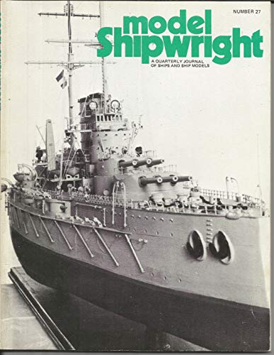 Beispielbild fr MODEL SHIPWRIGHT A Quarterly Journal of Ships and Ship Models Number 27 zum Verkauf von Books From California