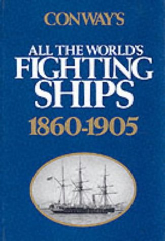 Imagen de archivo de Conway's All the World's Fighting Ships 1860-1905. a la venta por Book Deals