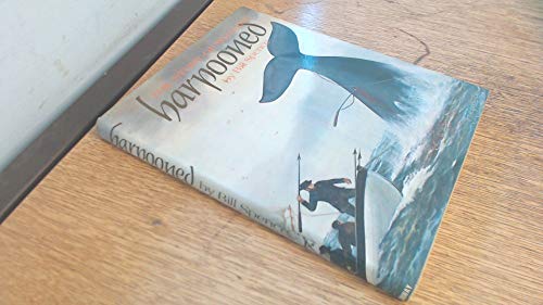 Harpooned: The Story of Whaling