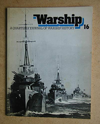 Stock image for Warship: A Quarterly Journal Of Warship History - 16: No. 16 for sale by WorldofBooks