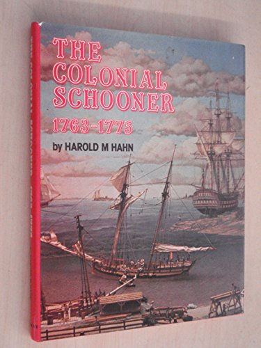 Stock image for The Colonial Schooner 1763-1775 for sale by best books