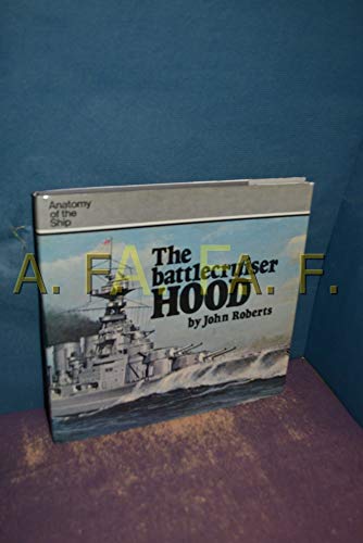 9780851772509: The Battlecruiser "Hood" (Anatomy of the Ship)