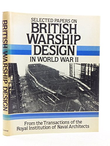 Stock image for Selected papers on British Warship Design in World War II for sale by WorldofBooks