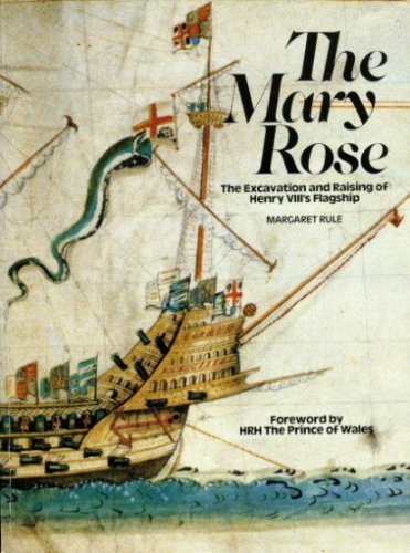 Stock image for Mary Rose": The Excavation and Raising of Henry VIII's Flagship for sale by HPB Inc.
