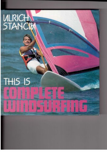 Stock image for This is Complete Windsurfing for sale by PEND BOOKS