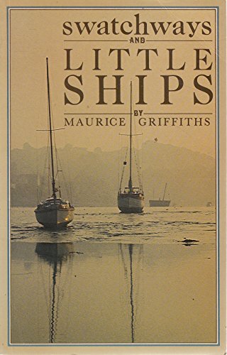 Beispielbild fr Swatchways and Little Ships zum Verkauf von WorldofBooks