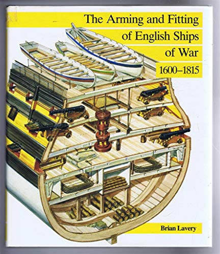 Beispielbild fr The Arming and Fitting of English Ships of War, 1600-1815 zum Verkauf von Broad Street Books
