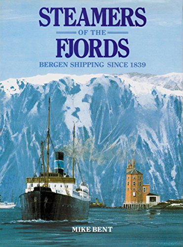 Stock image for Steamers of the Fjords: Bergen Shipping Since 1839 for sale by WorldofBooks