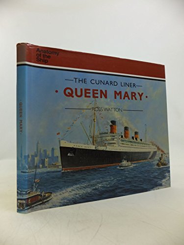 The Cunard Liner Queen Mary - Watton, Ross