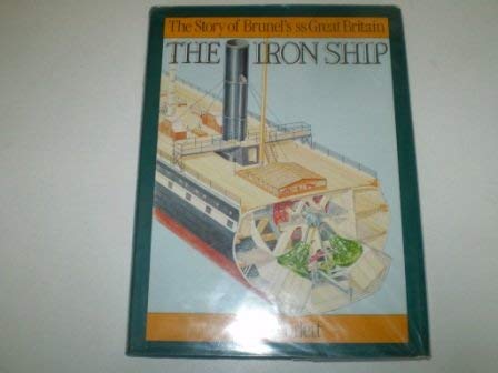 Stock image for The Iron Ship: The History and Significance of Brunel`s Great Britain. for sale by Antiquariat J. Hnteler