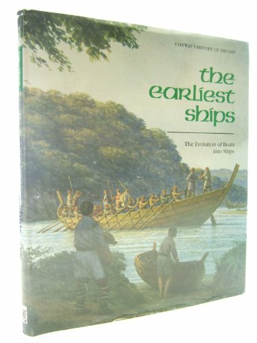 The Earliest Ships. The evolution of boats into ships. - Gardiner, Robert