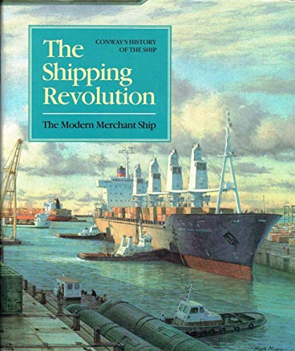 Beispielbild fr Shipping Revolution: The Modern Merchant Ship. zum Verkauf von G. L. Green Ltd