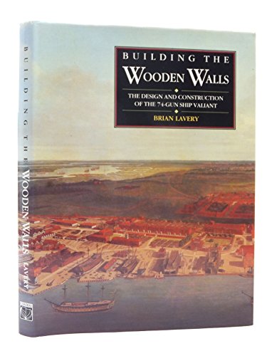 Building the Wooden Walls (Conway's History of Sail) - Lavery, Brian