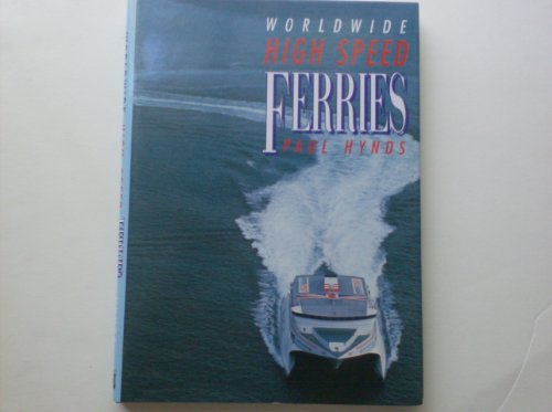 Imagen de archivo de WORLDWIDE HIGH SPEED FERRIES a la venta por WorldofBooks