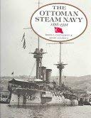 9780851776101: OTTOMAN STEAM NAVY 1828 1923