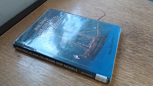 Imagen de archivo de Building Plank on Frame Ship Models a la venta por Better World Books Ltd