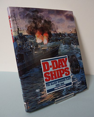 Stock image for D-Day Ships: The Allied Invasion Fleet, June 1944 for sale by WorldofBooks