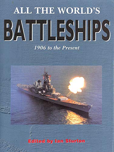 Imagen de archivo de All the World's Battleships: 1906 to the Present (Conway Classics) a la venta por AwesomeBooks