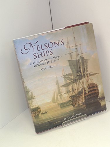 Beispielbild fr Nelson's Ships: A History of the Vessels in which he Served 1771 - 1805 zum Verkauf von WorldofBooks