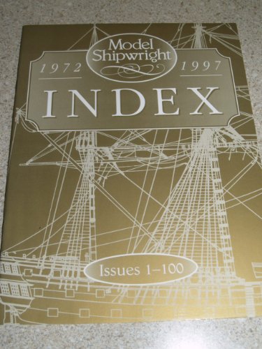 Stock image for MODEL SHIPWRIGHT INDEX: Issues 1-100 for sale by HPB-Emerald