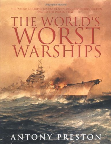 9780851777542: WORLD'S WORST WARSHIPS