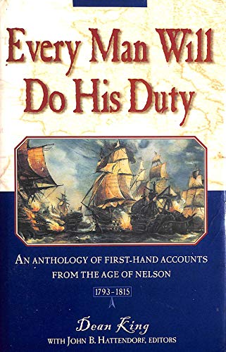 9780851777566: Every Man Will Do His Duty : An Anthology of First - hand Accounts from the Age of Nelson