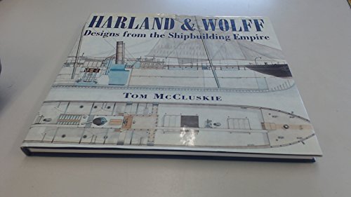 Beispielbild fr Harland and Wolff: Designs from the Shipbuilding Empire zum Verkauf von COLLINS BOOKS