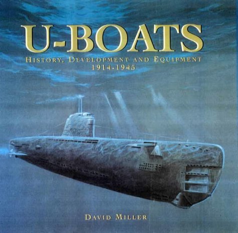 U-Boats: History, Development and Equipment, 1914-1945 (9780851777900) by D.M.O. Miller