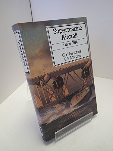 Beispielbild fr SUPERMARINE AIRCRAFT SINCE 1914 zum Verkauf von WorldofBooks