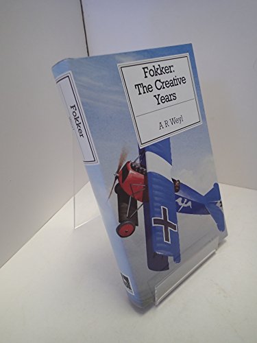 9780851778174: Fokker: The Creative Years (Putnam's Netherlands aircraft)