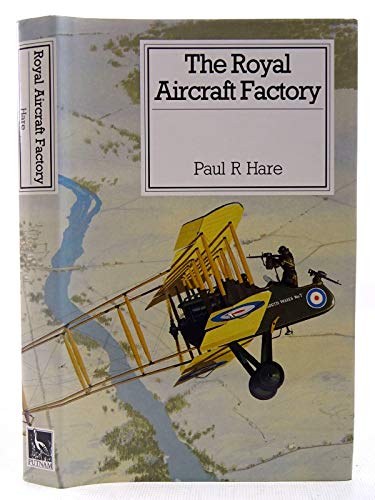 The Royal Aircraft Factory - Hare,Paul R.