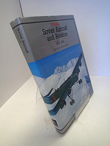 Soviet Aircraft and Aviation 1917-1941 (Putnam's Soviet aircraft)