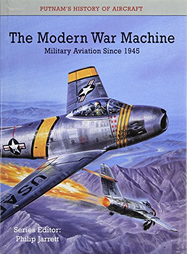 Imagen de archivo de MODERN WAR MACHINE: Military Aviation since 1945 (Putnam's History of Aircraft) a la venta por HPB-Red