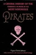 Stock image for Pirates : A General History of the Robberies and Murders of the Most Notorious Pirates for sale by SecondSale