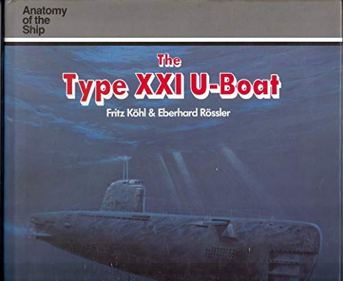 9780851779225: ANATOMY SHIP TYPE XXI U BOAT (REV)